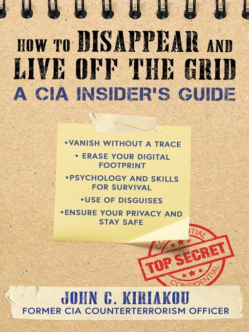 Title details for How to Disappear and Live Off the Grid by John Kiriakou - Wait list